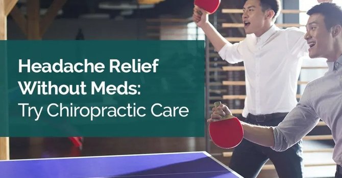Headache Relief Without Meds: Try Chiropractic Care image