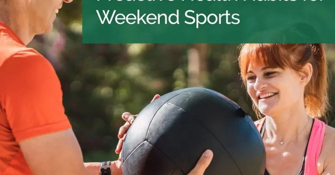 Play Hard, Recover Better: Proactive Health Habits for Weekend Sports image