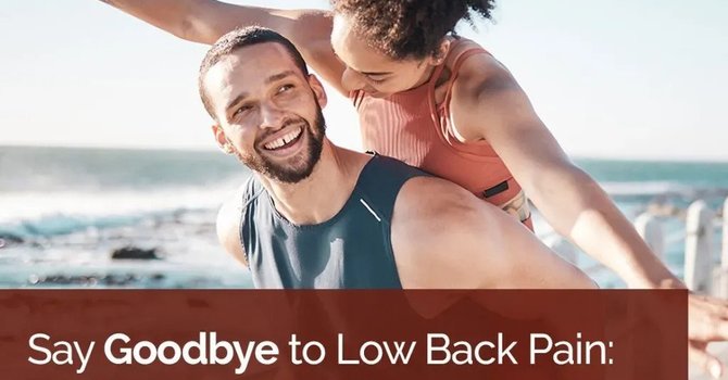 Say Goodbye to Low Back Pain: Understanding the Causes image