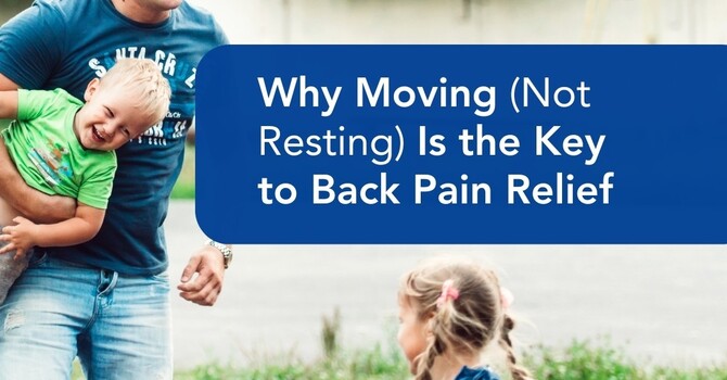Why Moving (Not Resting) Is the Key to Back Pain Relief image